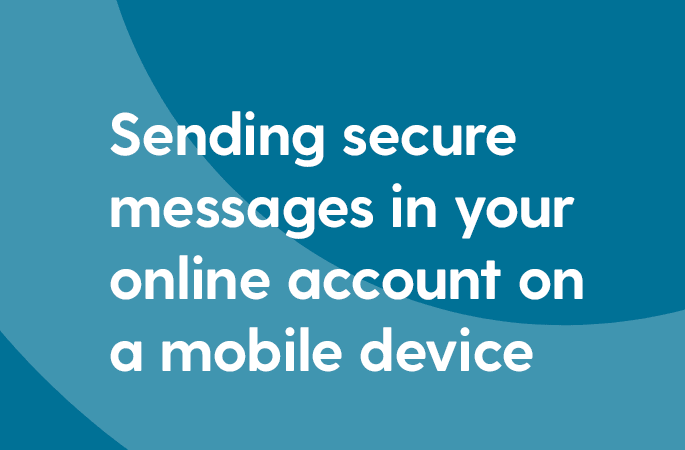 sending-secure-messages-in-your-online-account-mobile